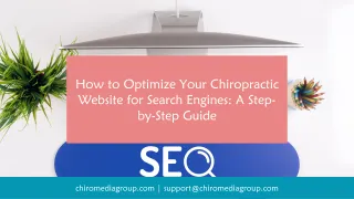 Unlocking Growth: A Comprehensive Guide to Optimize Your Chiropractic Website for Search Engines