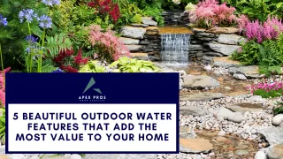 5 Stunning Outdoor Water Features That Boost Your Home’s Value