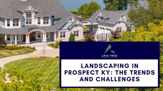 Landscaping in Prospect KY: The Trends and Challenges