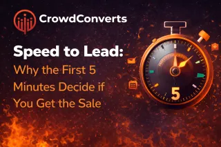 Speed to Lead: Why the First 5 Minutes Decide If You Get the Sale