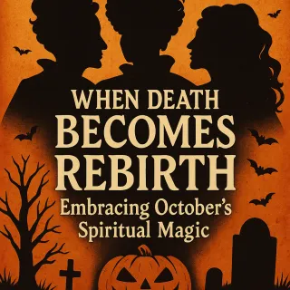 When Death Becomes Rebirth: October's Spiritual Magic & Mediumship | Nancy Laporta