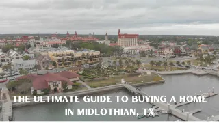 The Ultimate Guide to Buying a Home  in Midlothian, TX