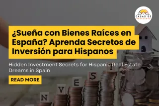 Inversiones Inmobiliarias: Estrategias para Hablantes de Español