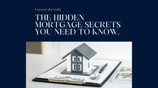 The Hidden Mortgage Secrets They Don't Want You to Know! - Copy