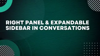 Right Panel & Expandable Sidebar in Conversations