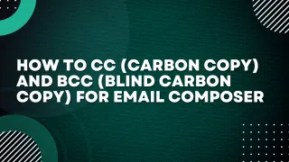 How to CC (Carbon Copy) and BCC (Blind Carbon Copy) for email composer