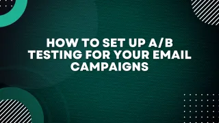 How to set up A/B testing for your Email Campaigns