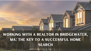 Working with a Realtor in Bridgewater, MA: The Key to a Successful Home Search