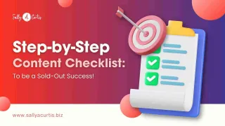 Step-by-Step Content Checklist: To be a Sold-Out Success!