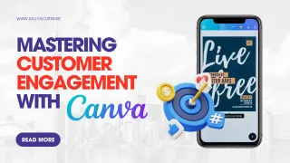 Mastering Customer Engagement with Canva