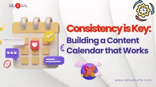 Consistency is Key: Building a Content Calendar that Works