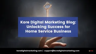 Unlocking Success for Home Service Business Business