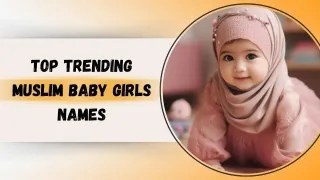 Top Trending Muslim Baby Girls Names