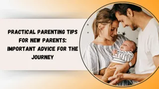 Practical Parenting Tips And Advice For New Parents