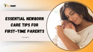 Essential newborn care tips for first-time parents