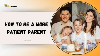 How to Be a More Patient Parent