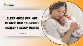 Sleep Guide for Kids in 2025: How to Ensure Healthy Sleep Habits