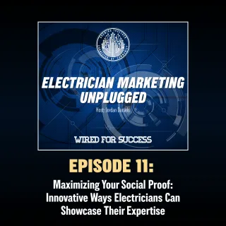 Maximizing Your Social Proof: Innovative Ways Electricians Can Showcase Their Expertise