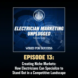 Creating Niche Markets: How Electricians Can Specialize to Stand Out in a Competitive Landscape