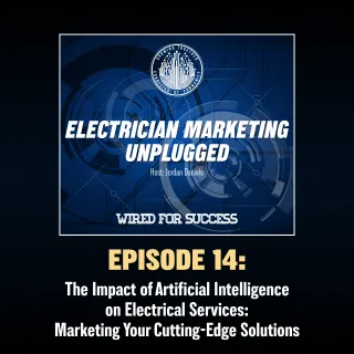 The Impact of Artificial Intelligence on Electrical Services: Marketing Your Cutting-Edge Solutions