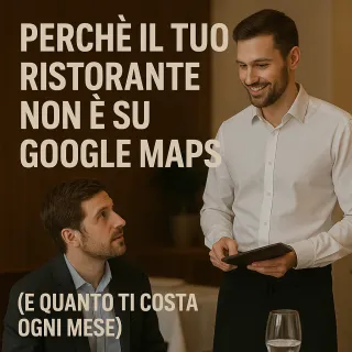 Perché il tuo ristorante non è su Google Maps