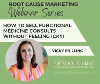 Selling Functional Medicine Without the "Ick"