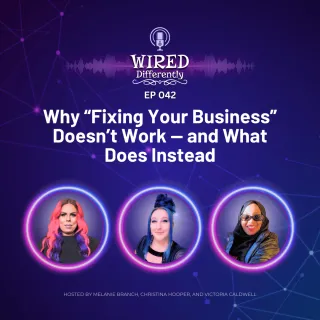 Why “Fixing” Your Business Isn’t Working (and What to Do Instead) | Ep 042