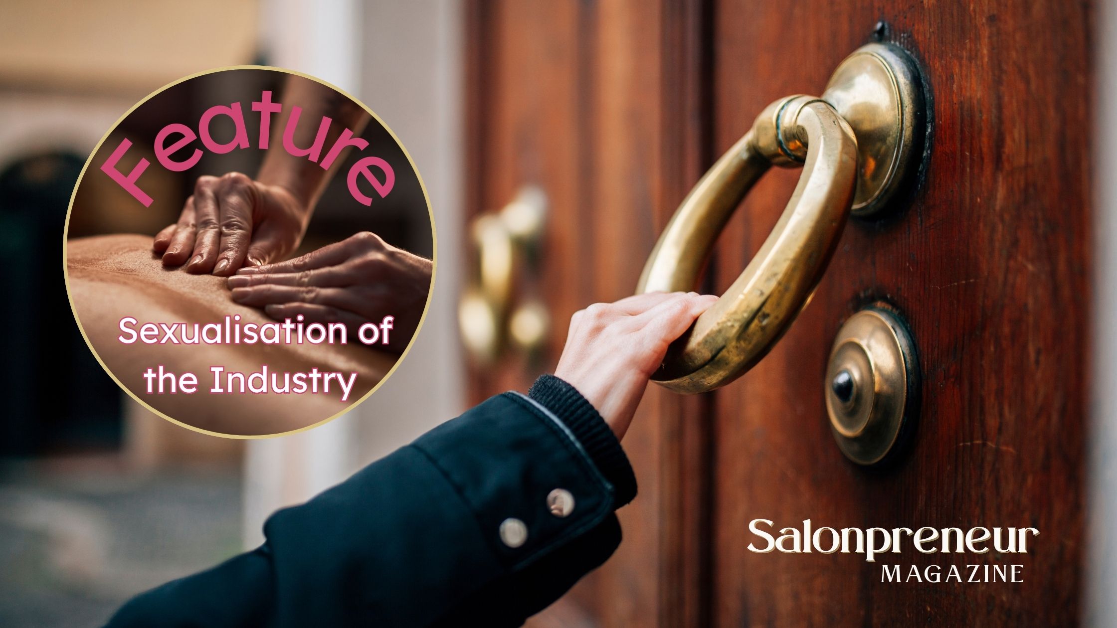 Sexualisation of the Industry Feature: Therapeutic Boundaries, Emotional Safety and the Courage to Confront