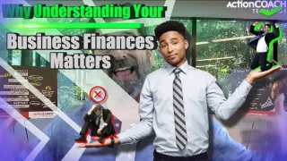 Why Understanding Your Business Finances Matters