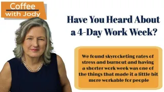 Have You Heard About a 4-Day Work Week?