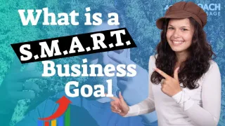 What is a S.M.A.R.T. Business Goal?