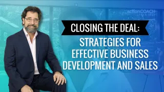 Closing the Deal- Strategies for Effective Business Development and Sales