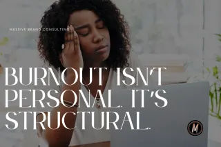 Burnout Isn’t Personal. It’s Structural.
