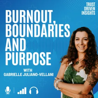 Ep. 16 - The #1 Reason Clinicians Burn Out (And How to Fix It Before It's Too Late) | Gabrielle Juliano-Villani