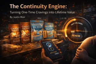 The Continuity Engine Turning One-Time Cravings into Lifetime Value By Justin Muir