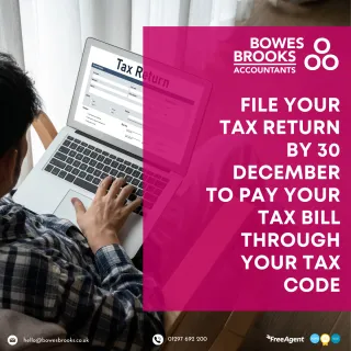 File your tax return by 30 December to pay your tax bill through your tax code