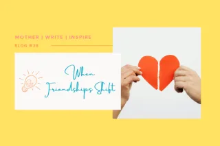 When Friendships Shift: Losing Friends In Motherhood & Grief