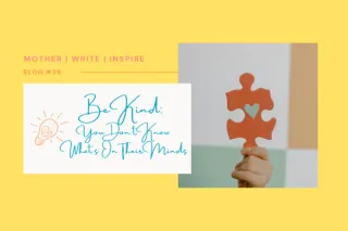 Be Kind; You Don’t Know What’s On Their Minds