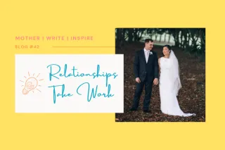 Relationships Take Work