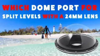 Which Dome Port Should You Choose?
