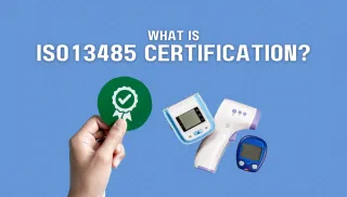 What is ISO13485 Certification?