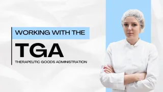 Working with the Therapeutic Goods Administration (TGA)