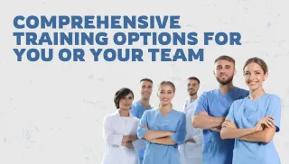 Comprehensive Training Options for You or Your Team