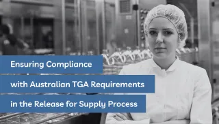 Ensuring Compliance with Australian TGA Requirements in the Release for Supply Process