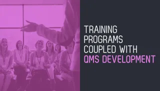 Training Programs Coupled with QMS Development