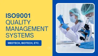 ISO9001 - Quality Management Systems (Medtech, Biotech etc.)