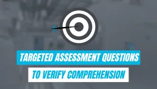 Targeted Assessment Questions to Verify Comprehension