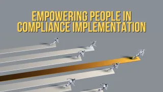 Empowering People in Compliance Implementation