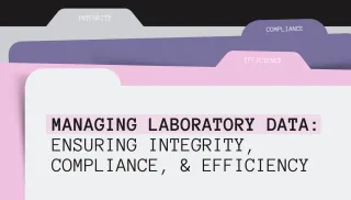 Managing Laboratory Data: Ensuring Integrity, Compliance, and Efficiency