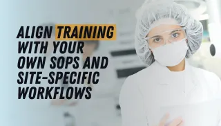 Align Training with Your Own SOPs and Site-Specific Workflows